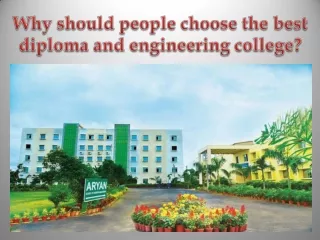 Why should people choose the best diploma and engineering college