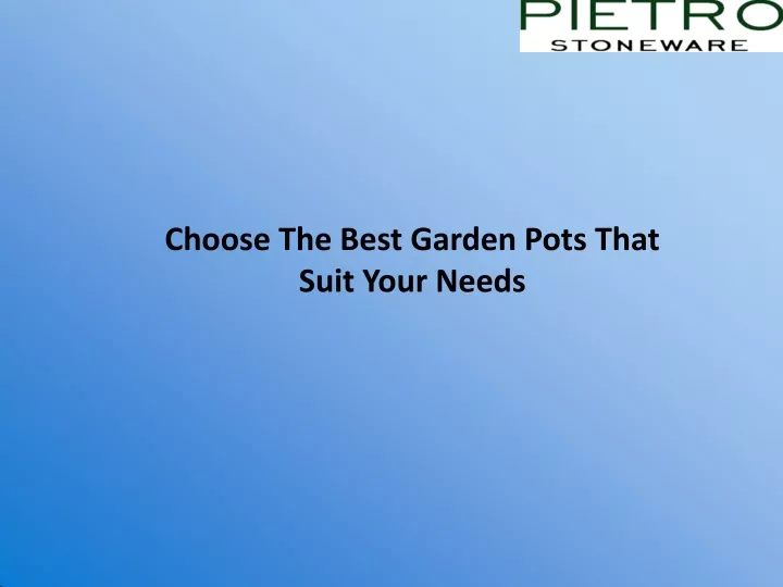 choose the best garden pots that suit your needs
