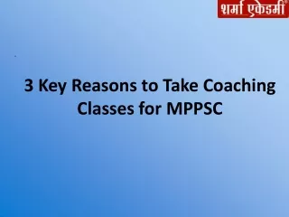 3 Key Reasons to Take Coaching Classes for MPPSC
