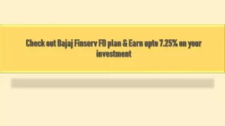 check out bajaj finserv fd plan earn upto 7 25 on your investment