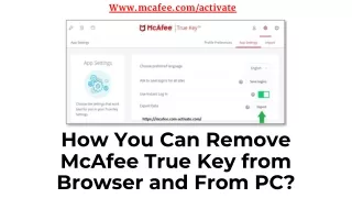 how you can remove mcafee true key from browser and from pc