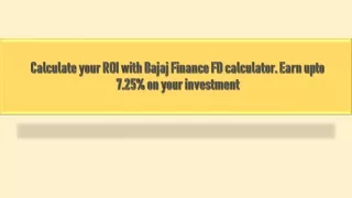 calculate your roi with bajaj finance fd calculator earn upto 7 25 on your investment