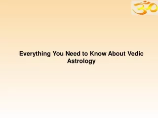 Everything You Need to Know About Vedic Astrology