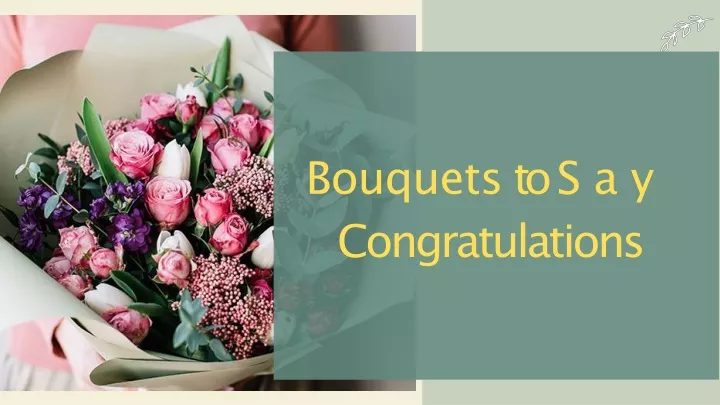 bouquets to say congratulations