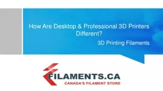 how are desktop professional 3d printers different