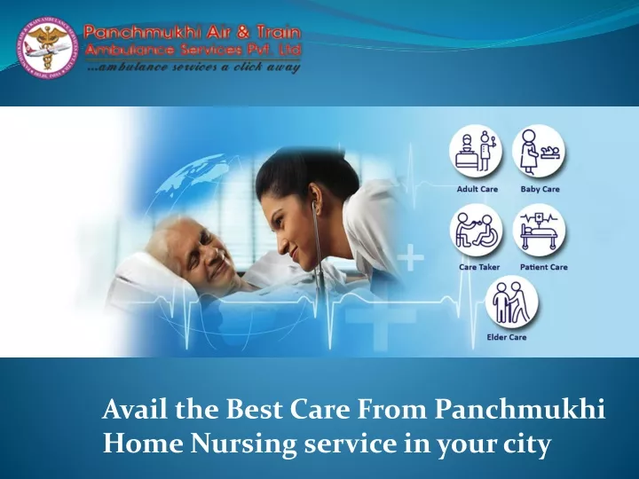 avail the best care from panchmukhi home nursing