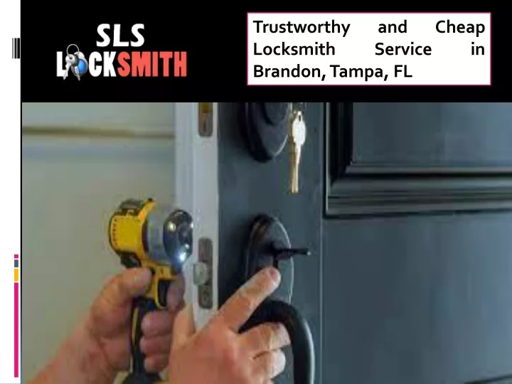 trustworthy locksmith brandon tampa fl