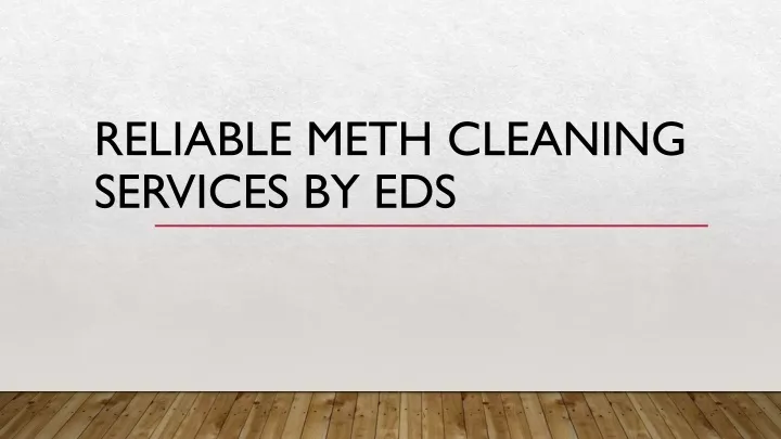 reliable meth cleaning services by eds