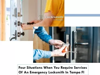 Four Situations When You Require Services Of An Emergency Locksmith In Tampa Fl