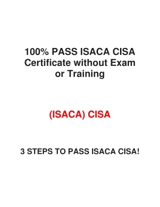 100% PASS ISACA CISA Certificate Without Exam or Training