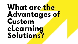 What are the Advantages of Custom eLearning Solutions