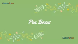 pen boxes