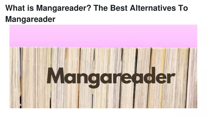 what is mangareader the best alternatives to mangareader
