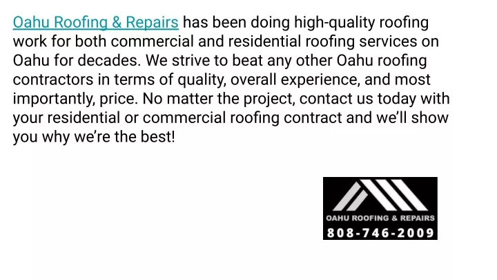 oahu roofing repairs has been doing high quality