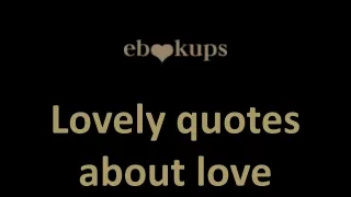 Lovely quotes about love