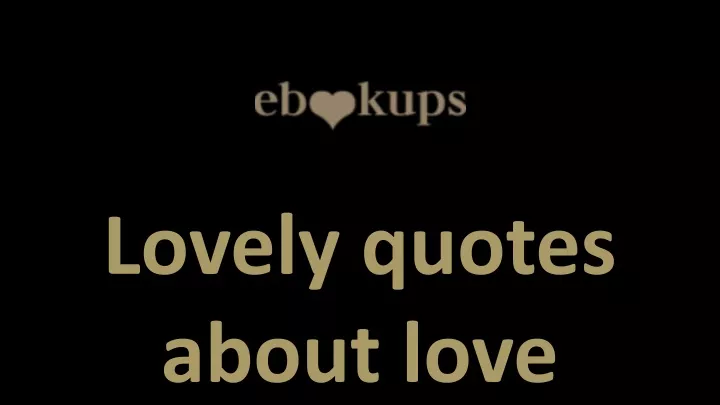 lovely quotes about love