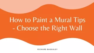 how to paint a mural tips choose the right wall