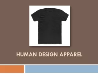 Human Design Apparel | A Revolution To Have Custom Made Clothes