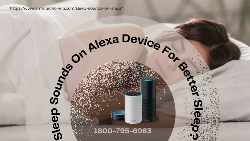 PPT - How to Use Sleep Sounds on Alexa 1-8007956963 Alexa Sleep Sounds ...
