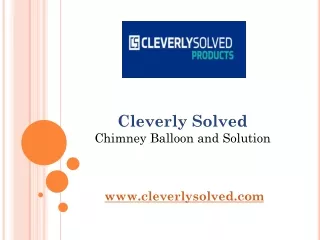Cleverly Solved - Chimney Balloon and Solution