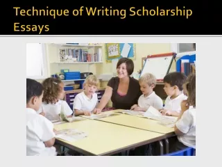 technique of writing scholarship essays