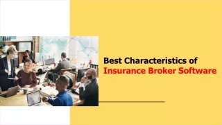 best characteristics of insurance broker software
