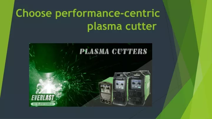 choose performance centric plasma cutter