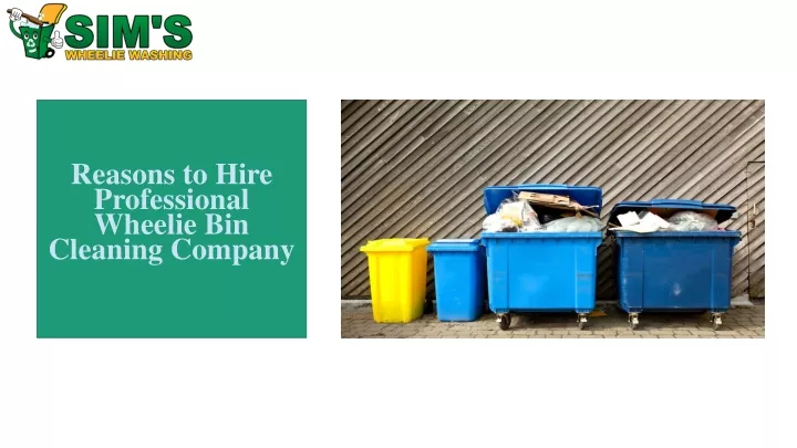 reasons to hire professional wheelie bin cleaning