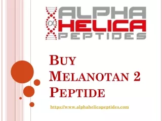 Buy Melanotan 2 Peptide -  Alpha Helica Peptides