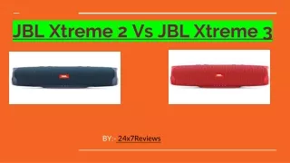 JBL Xtreme 2 Vs JBL Xtreme 3
