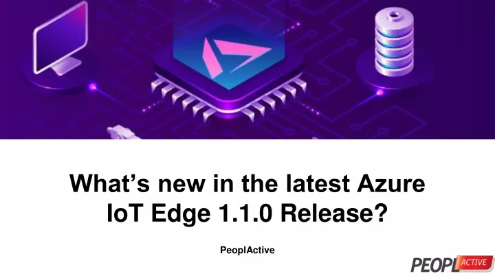 what s new in the latest azure iot edge 1 1 0 release