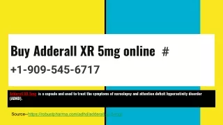 Buy Adderall XR 5mg online  #   1-909-545-6717