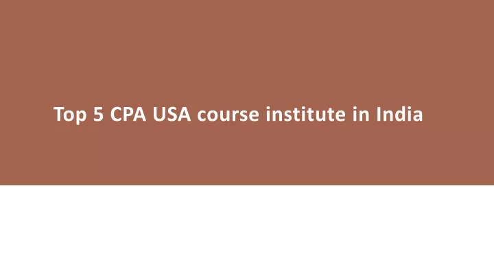 top 5 cpa usa course institute in india