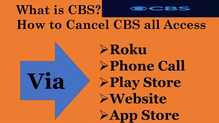 what is cbs how to cancel cbs all access