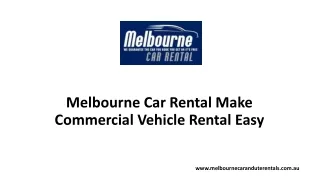 Melbourne Car Rental make Commercial vehicle rental easy