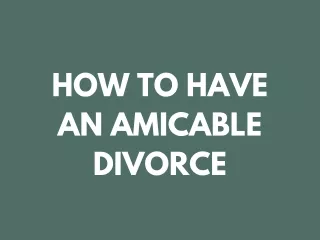 How to have an amicable divorce