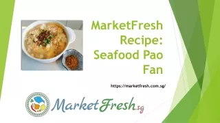 MarketFresh Recipe Seafood Pao Fan