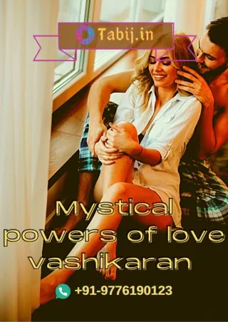 Mystical powers of love vashikaran and its effects