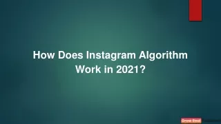 How Does Instagram Algorithm Work in 2021