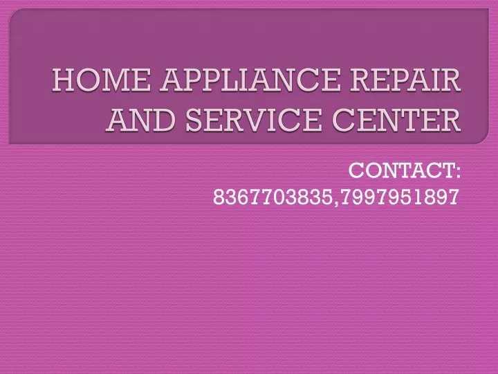 home appliance repair and service center