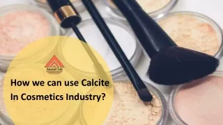 how we can use calcite in cosmetics industry