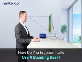 How Do You Ergonomically Use A Standing Desk?