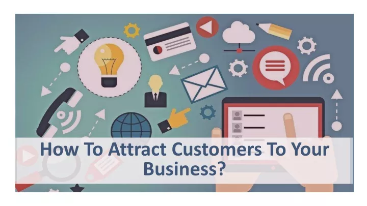 how to attract customers to your business
