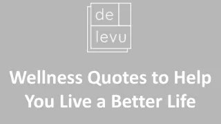 Wellness Quotes to Help You Live a Better Life