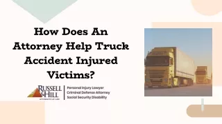 How Does An Attorney Help Truck Accident Injured Victims?
