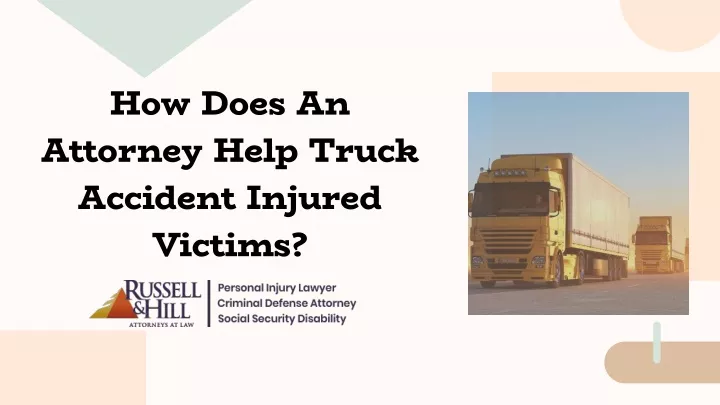 how does an attorney help truck accident injured