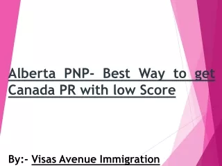 Alberta PNP- One of the Best Ways to Get Canada PR