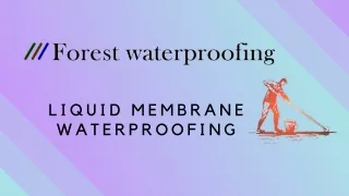 Liquid Membrane Waterproofing