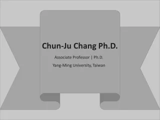Chun-Ju Chang Ph.D. - Remarkably Capable Expert