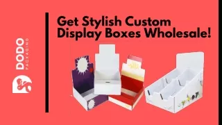 Get Innovative Custom Display Boxes In Wholesale | Retail Packaging!